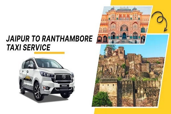 Jaipur to Ranthambore Taxi Service